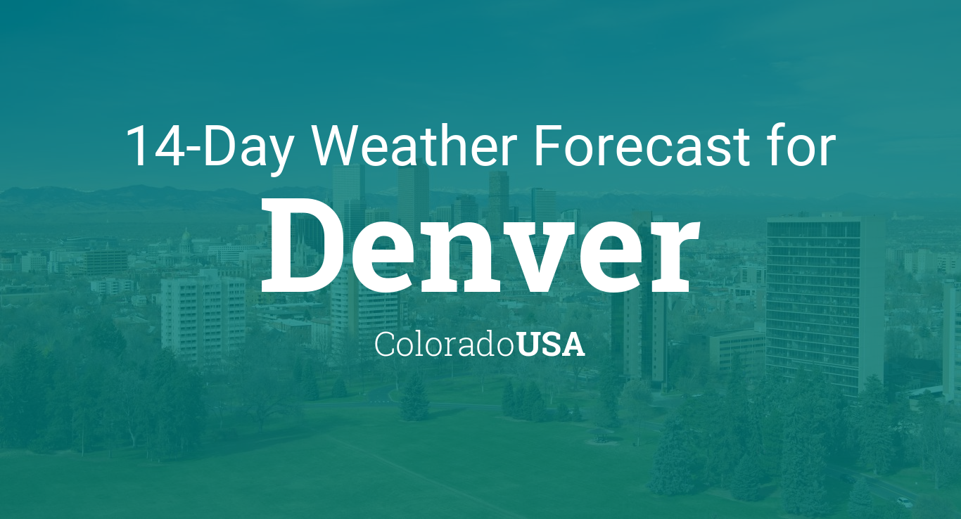 denver weather forecast 14 day