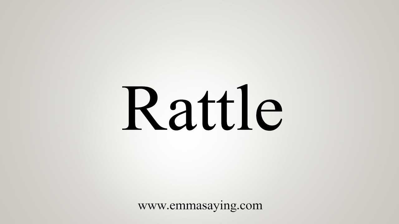 rattle pronunciation