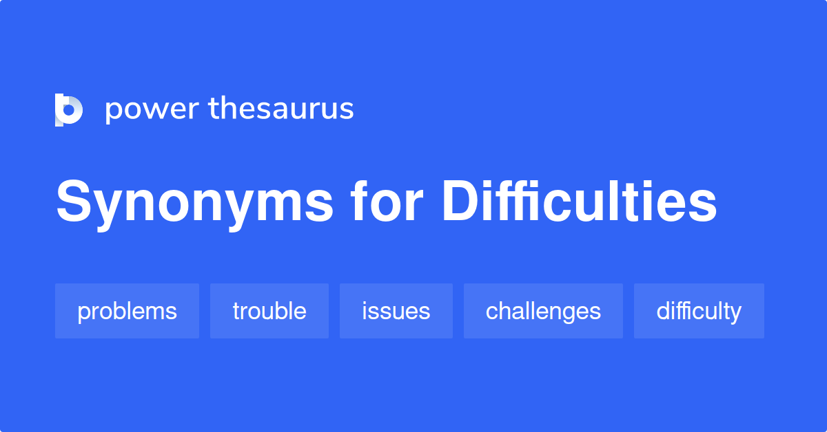 difficulties synonym