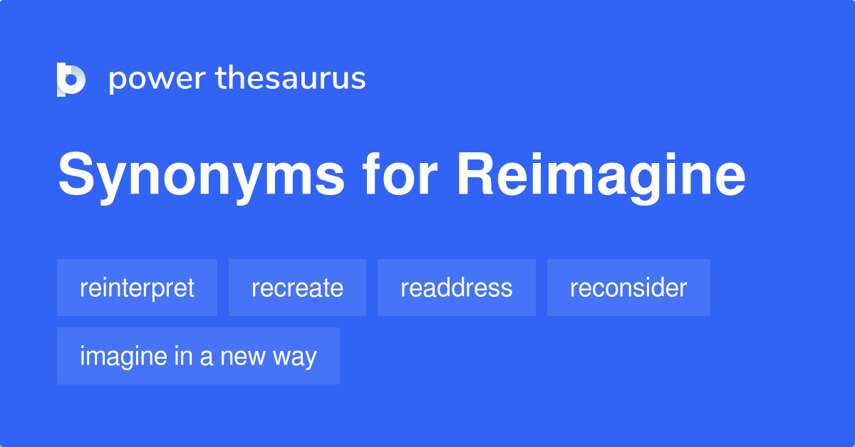 reimagine synonym