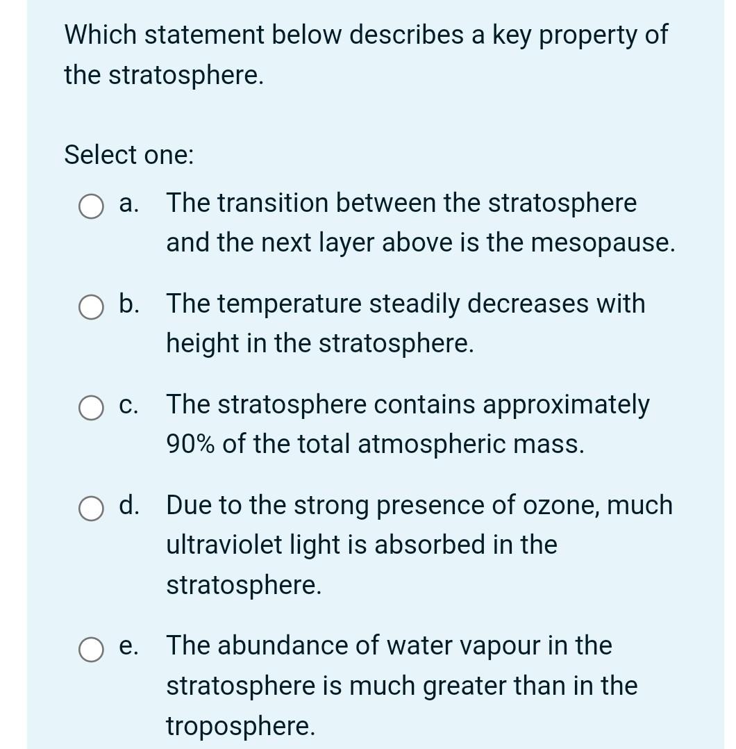 which of the following correctly describes the stratosphere