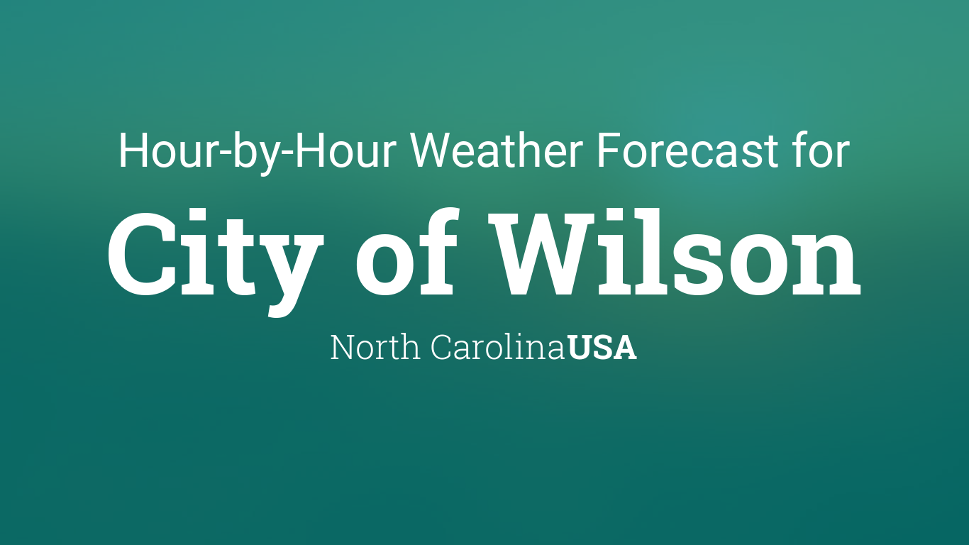 weather in wilson nc hourly