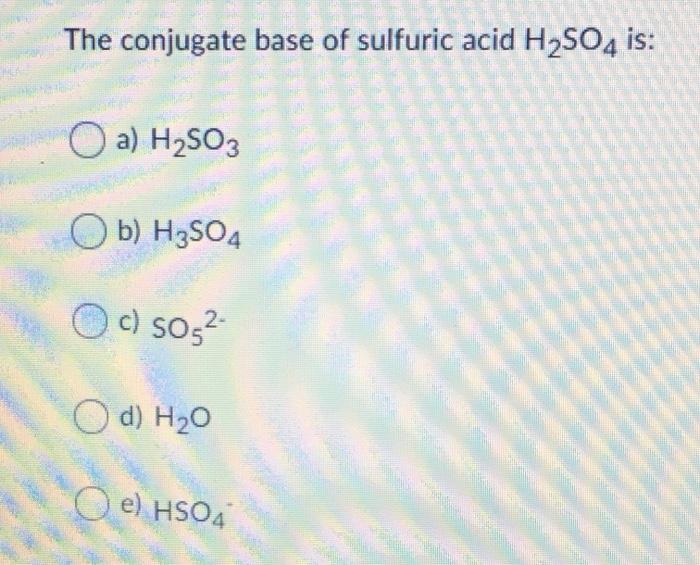 what is the conjugate base of h2so4