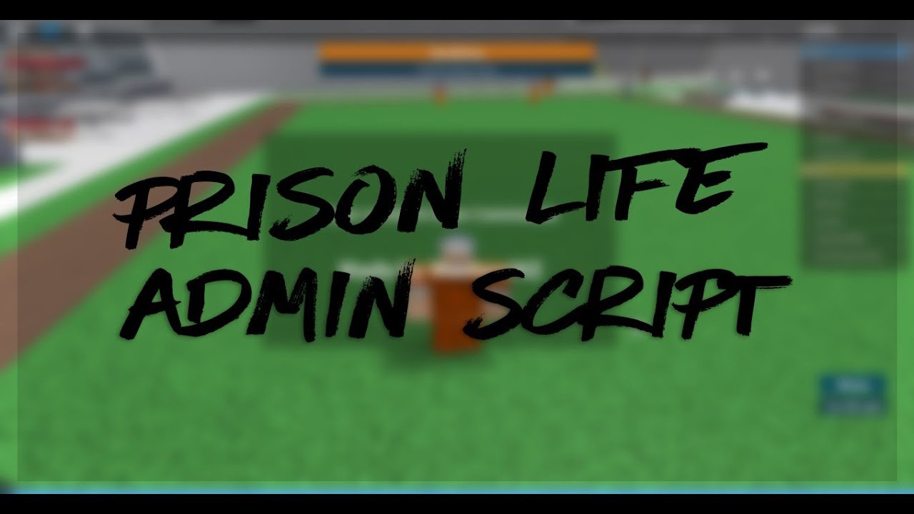 prison life admin script