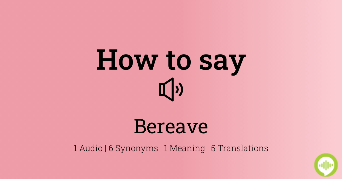 bereave pronunciation