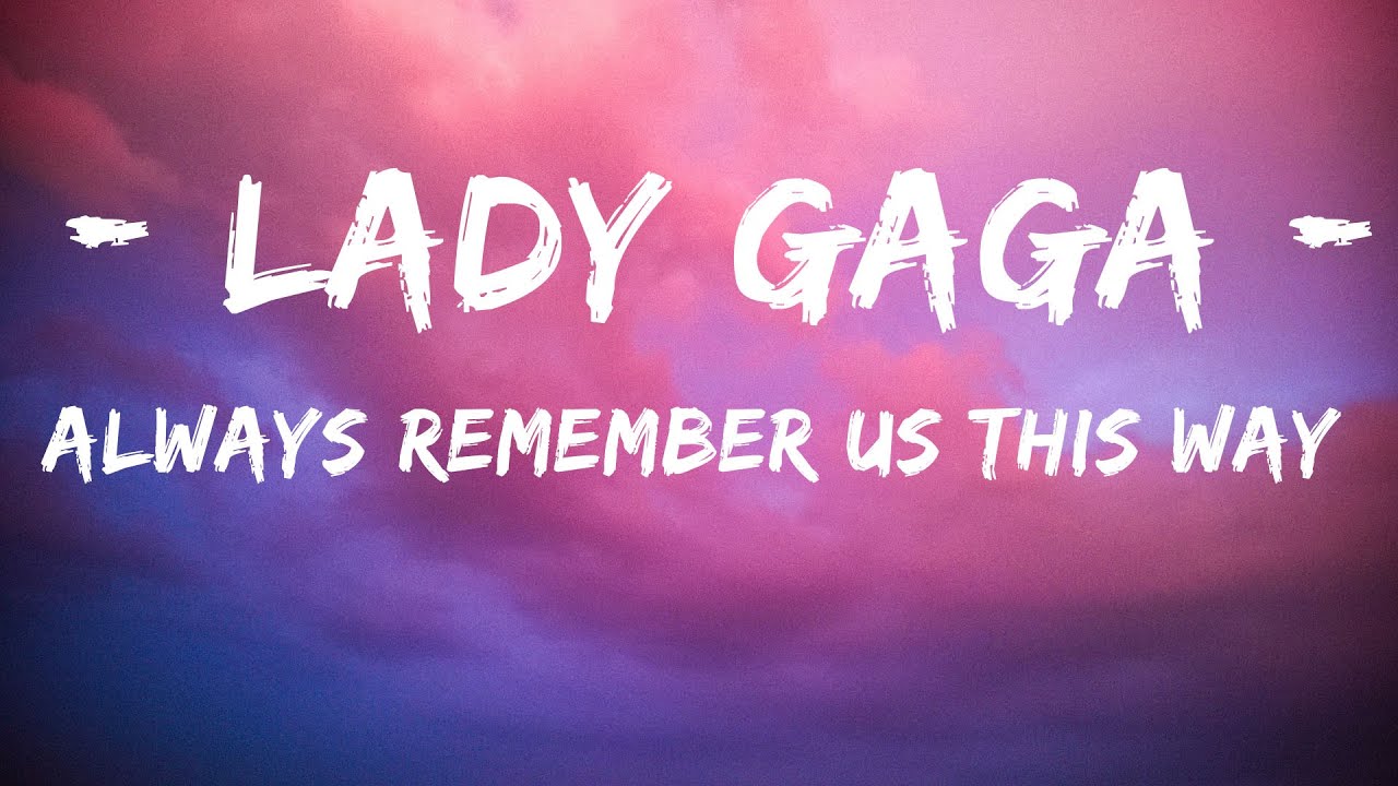 traduction lady gaga always remember us this way