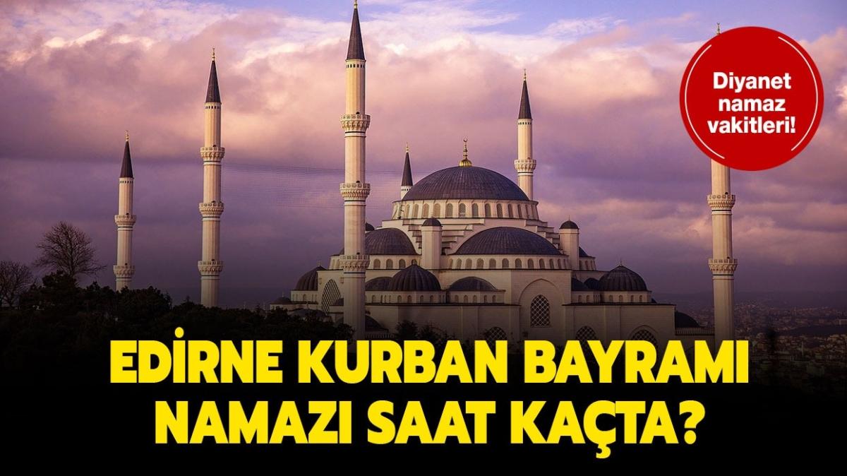 edirne bayram namazı saati 2021