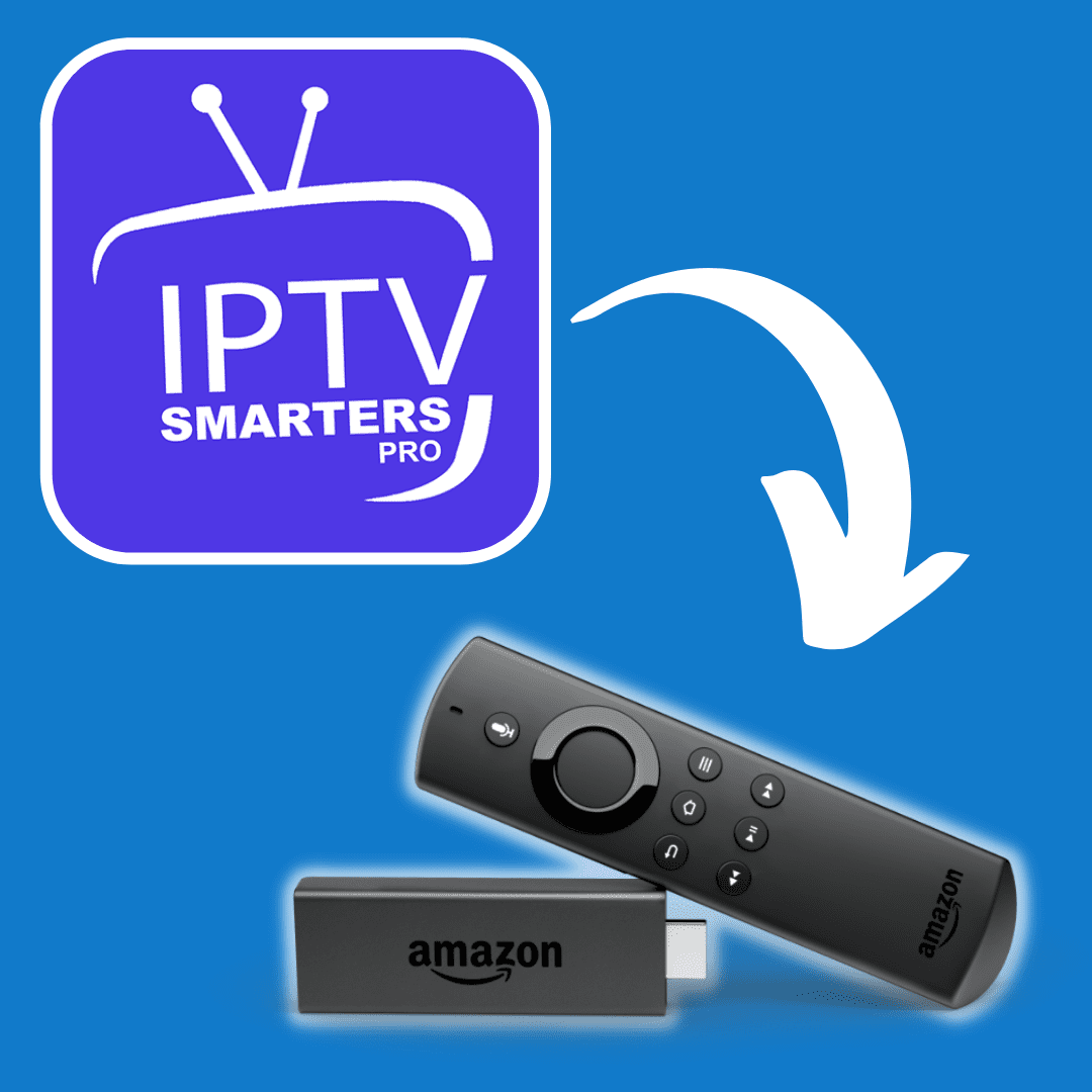 how to get iptv on firestick