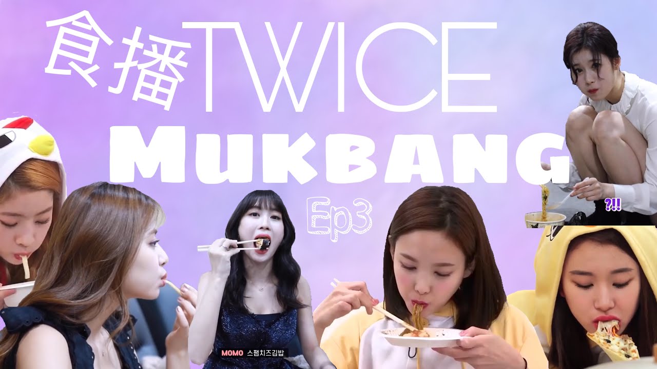 twice mukbang