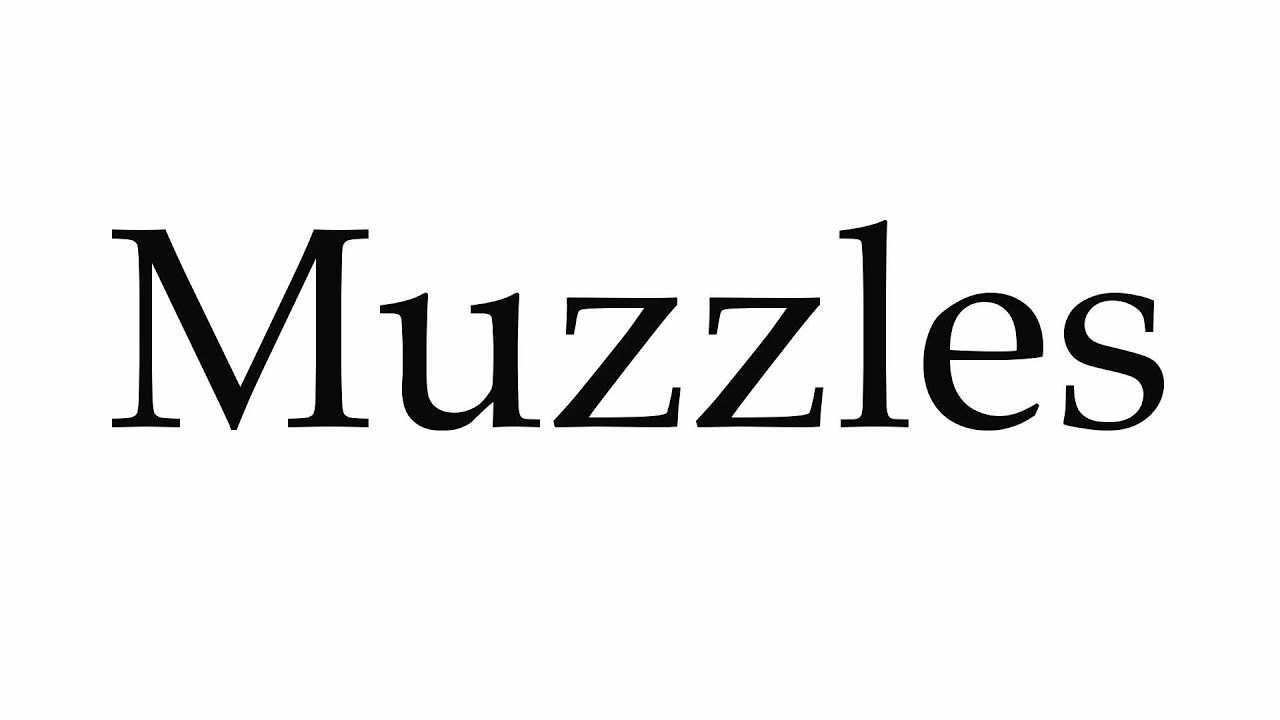 muzzle pronunciation