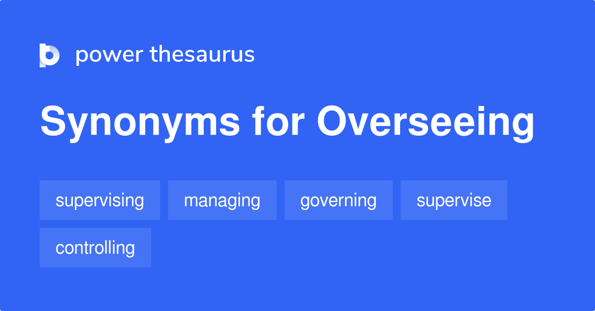 overseeing synonym