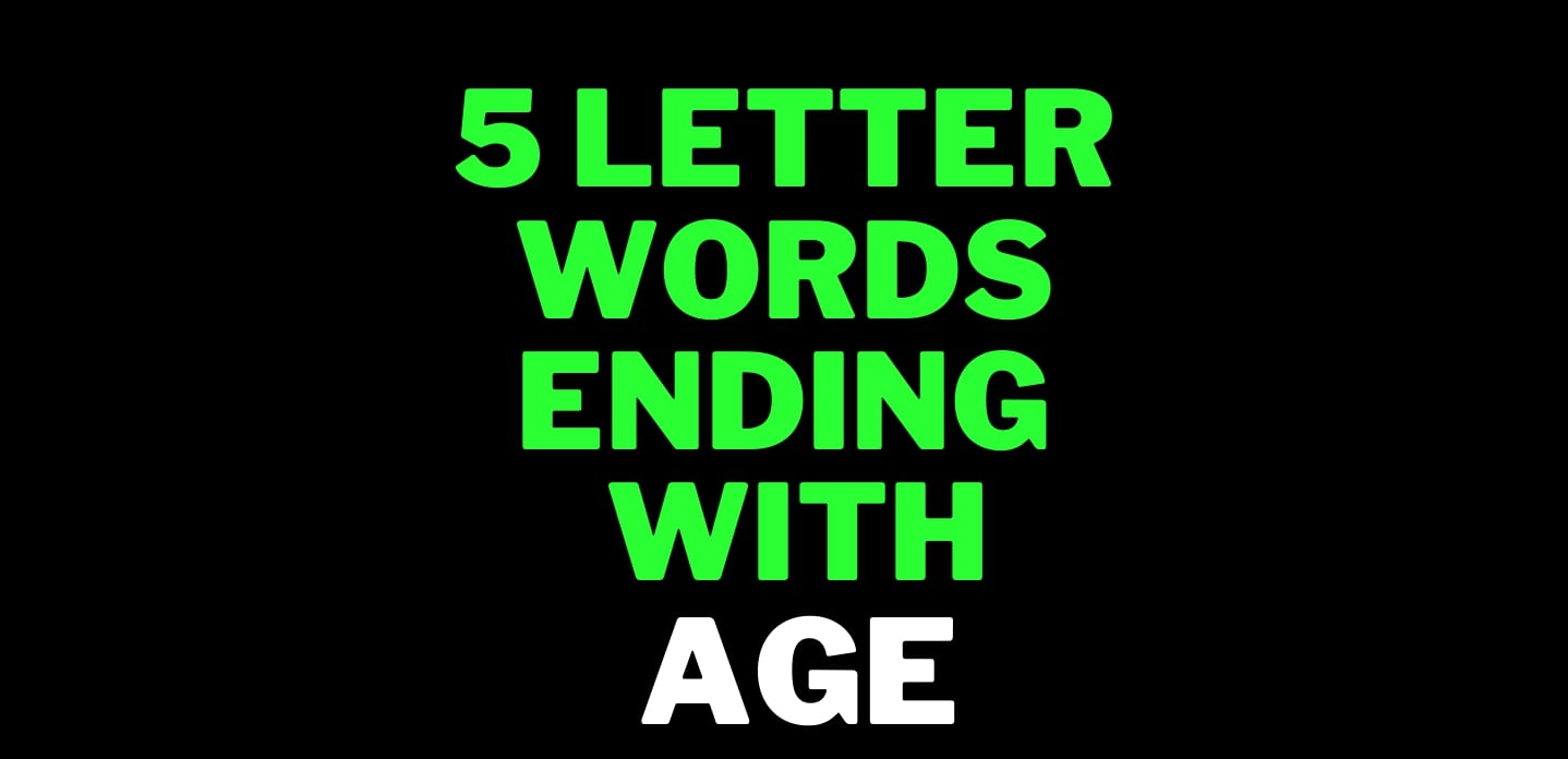 five letter words ending in age