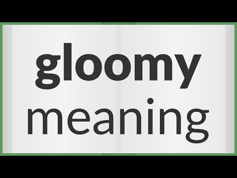 gloomy meaning