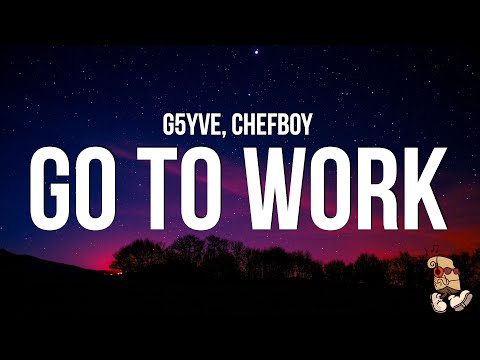 gotta go to work lyrics