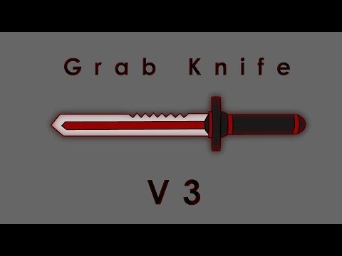 grab knife v3 script