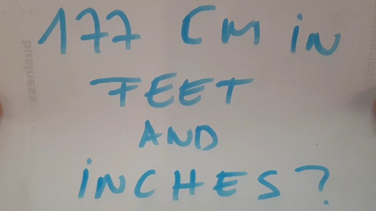 how much is 177cm in feet