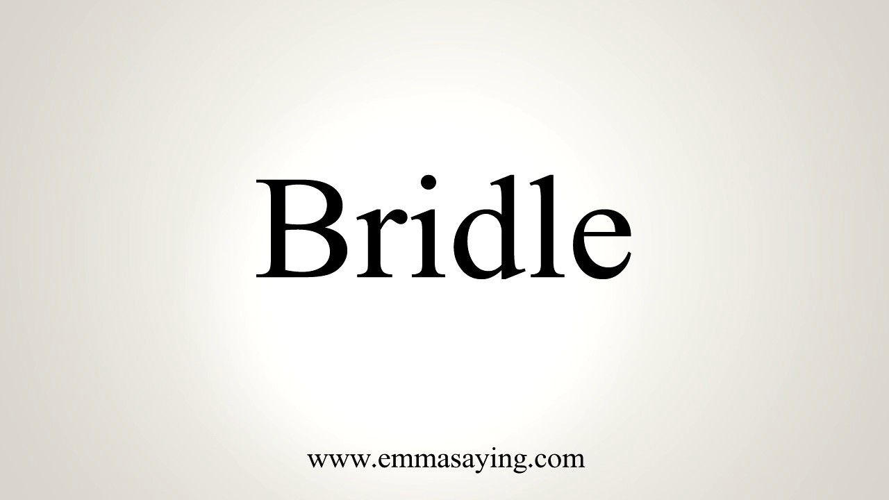 how to pronounce bridle