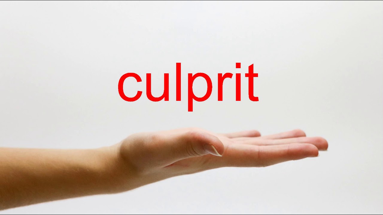 how to pronounce culprit