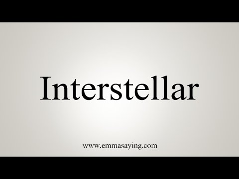 how to pronounce interstellar