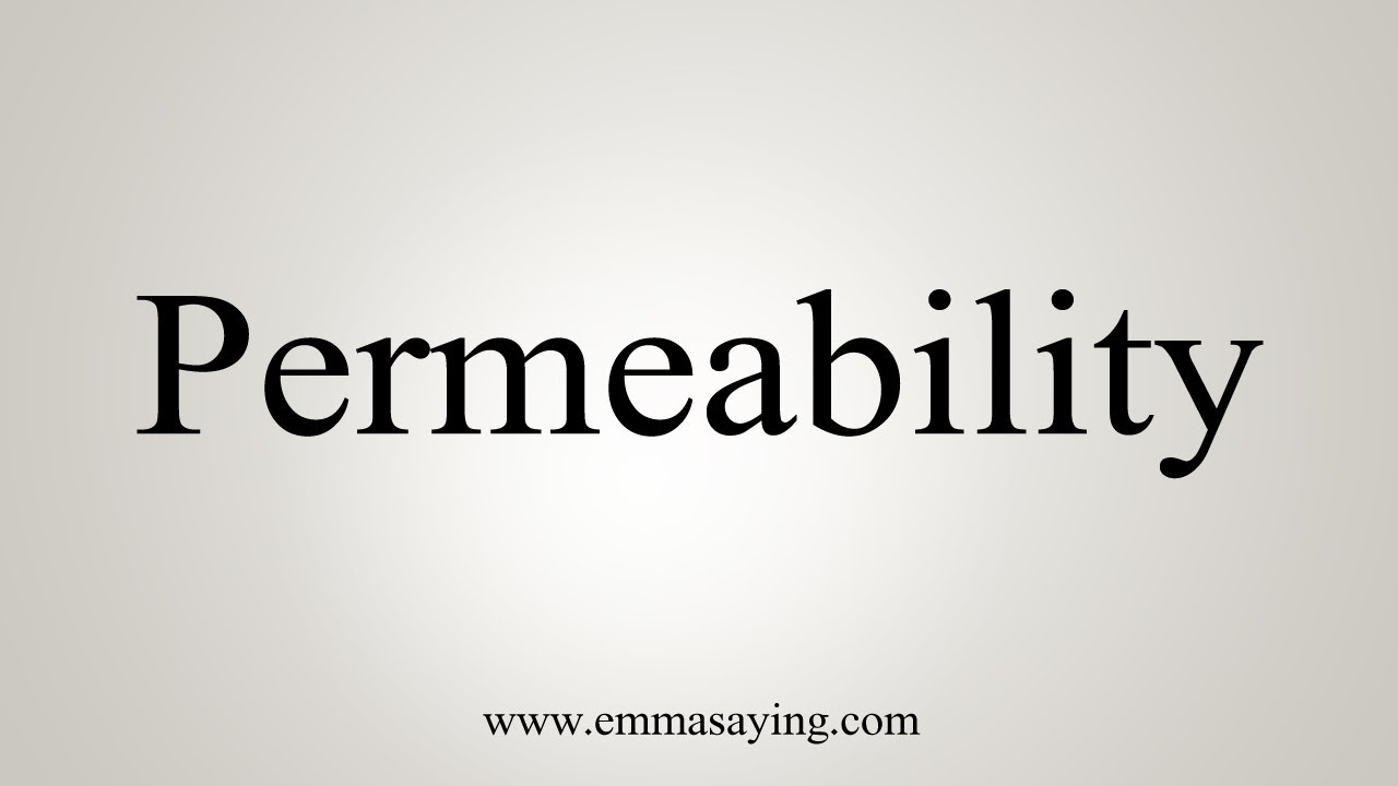 how to pronounce permeability