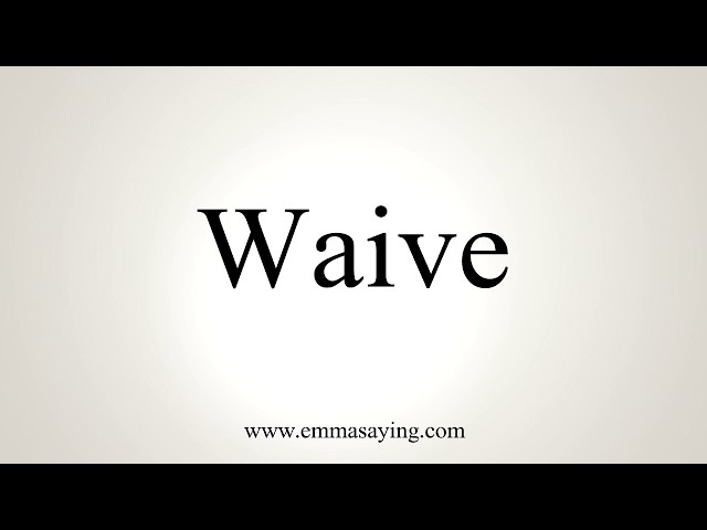 how to pronounce waive