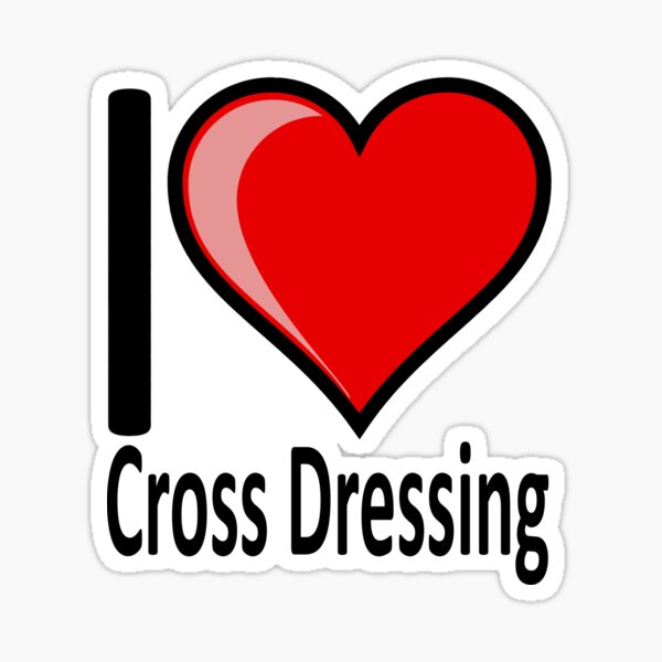 i love crossdressing