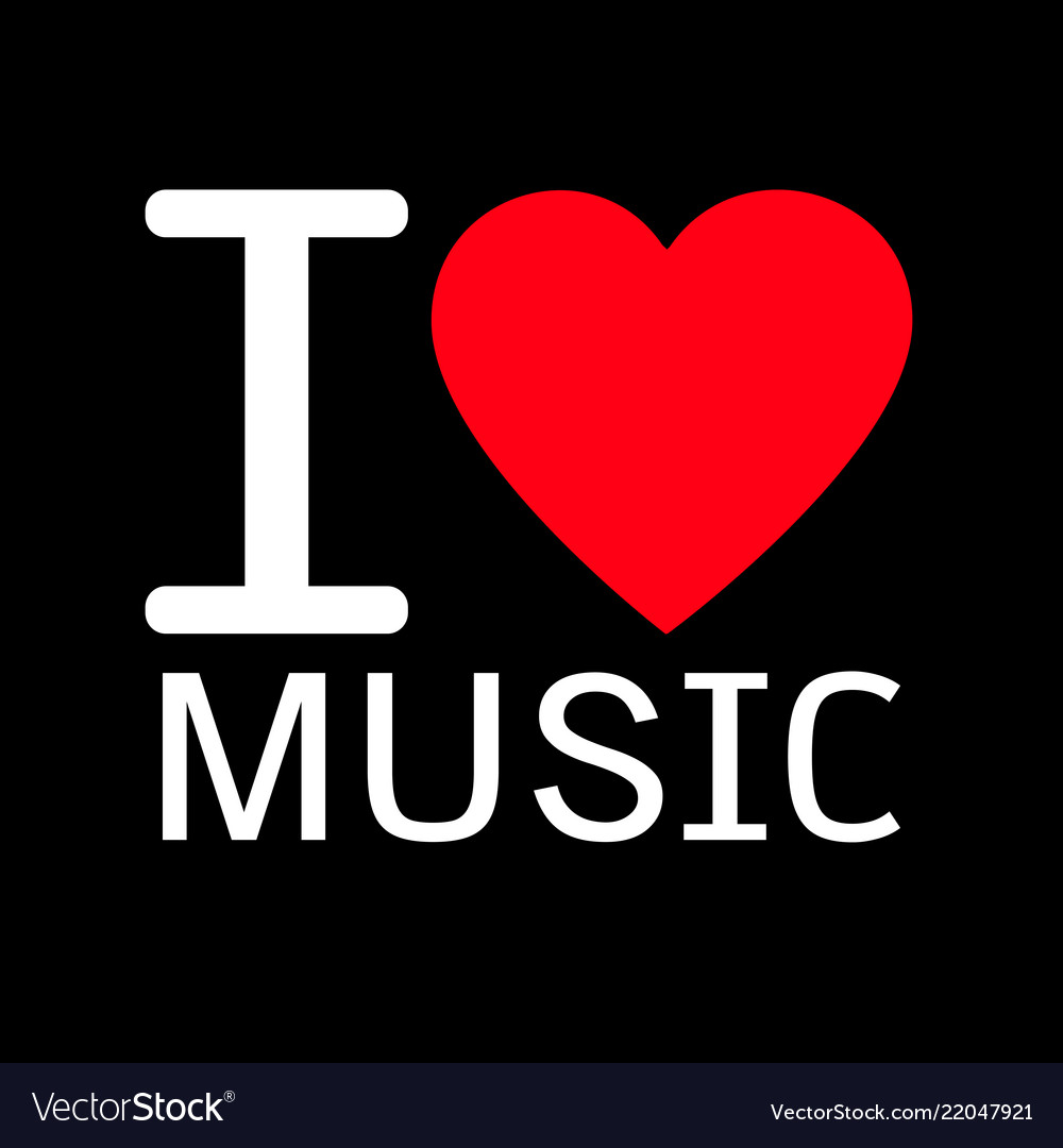 i love music