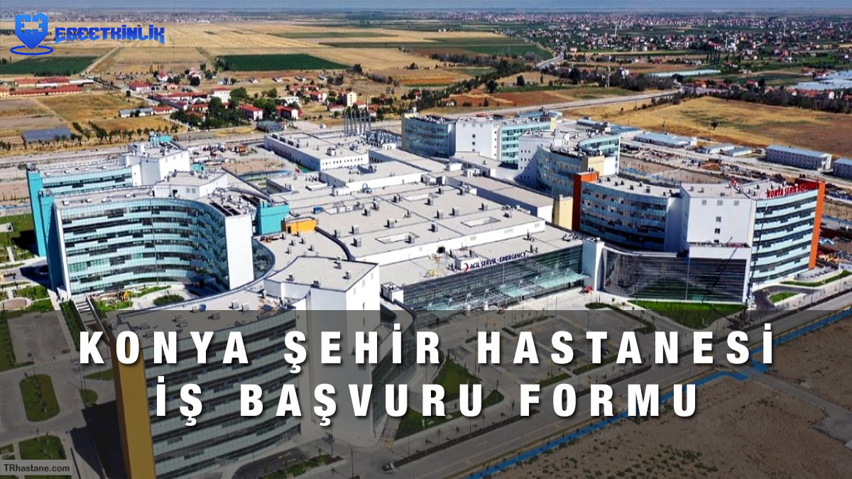 konya eğitim araştırma hastanesi iş başvurusu