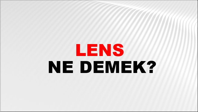 lens sözlük