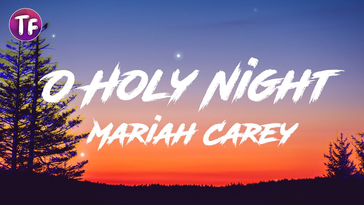 lyrics o holy night mariah carey