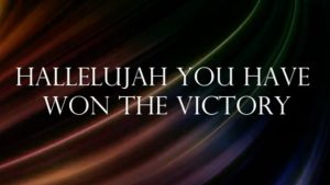 lyrics of hallelujah you have won the victory