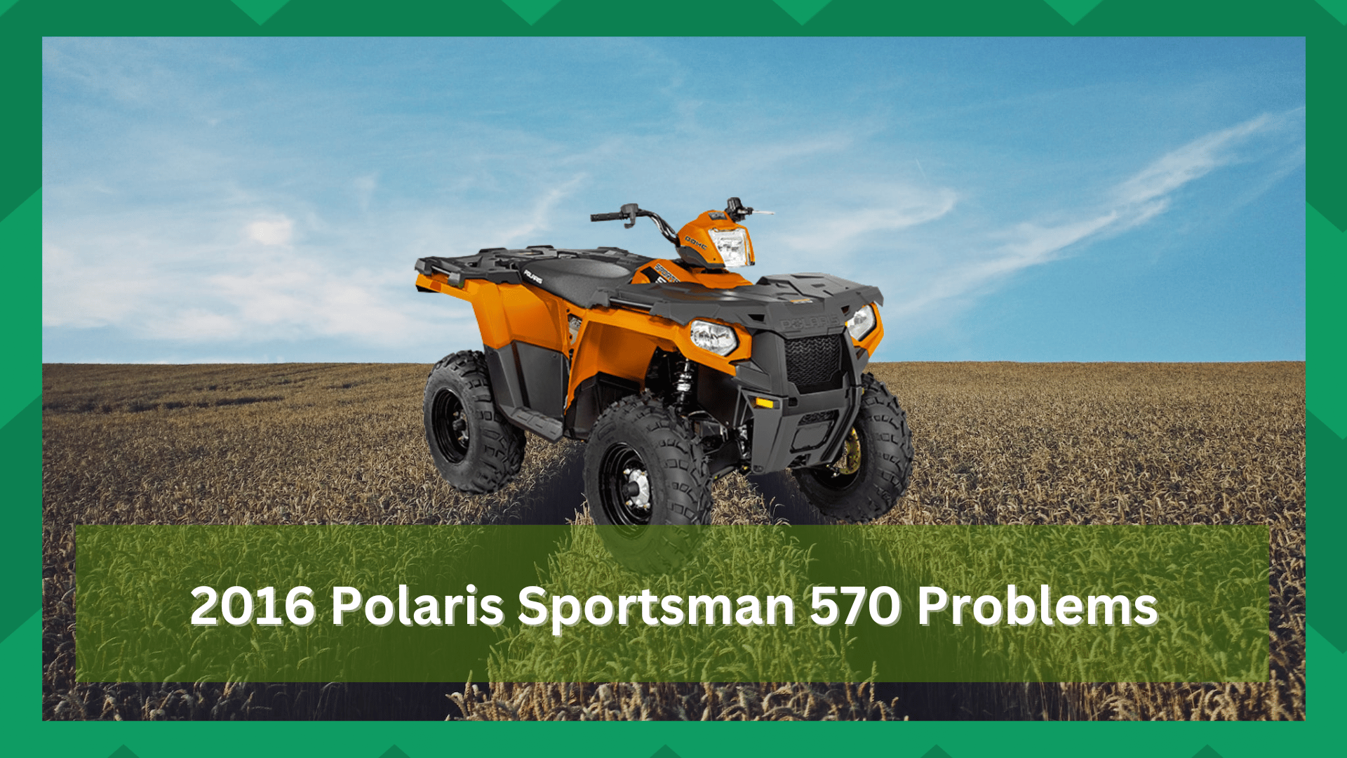 polaris sportsman 570 problems