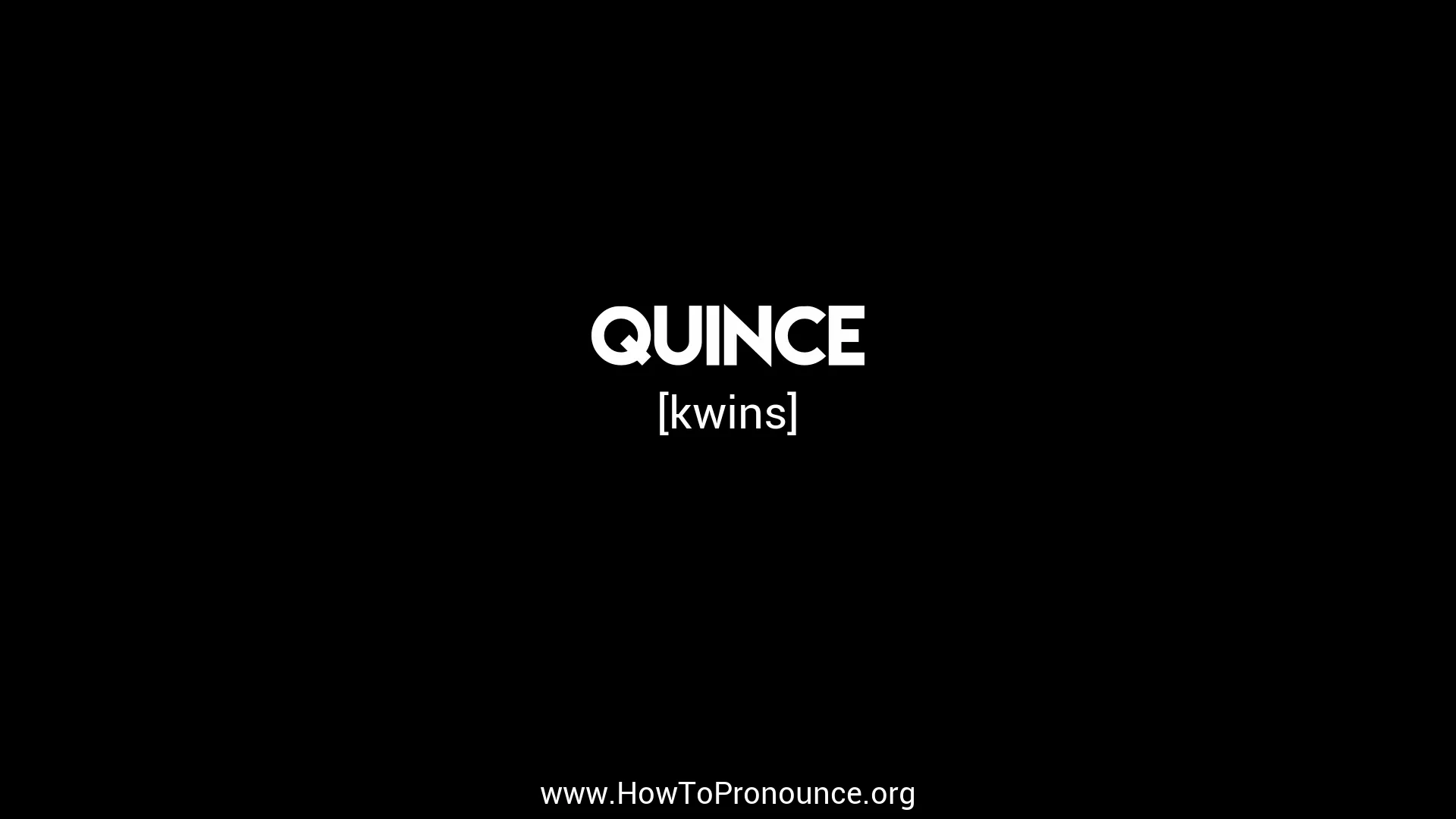 quince pronunciation