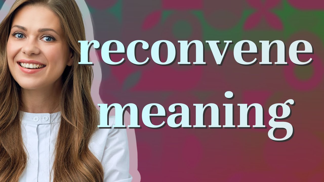 reconvene meaning