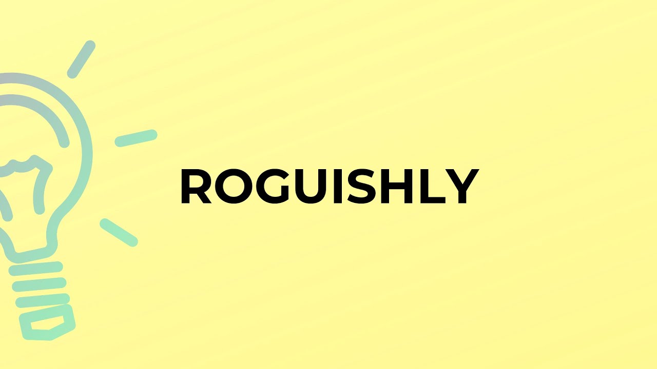 roguishly meaning