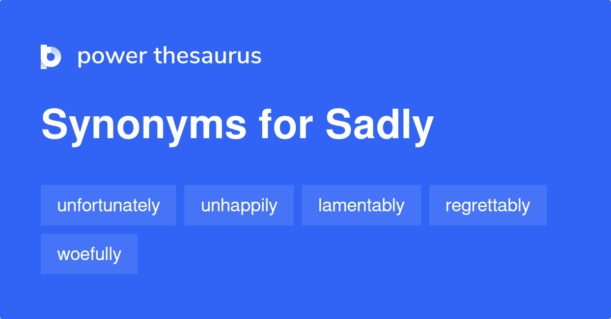 sadly thesaurus