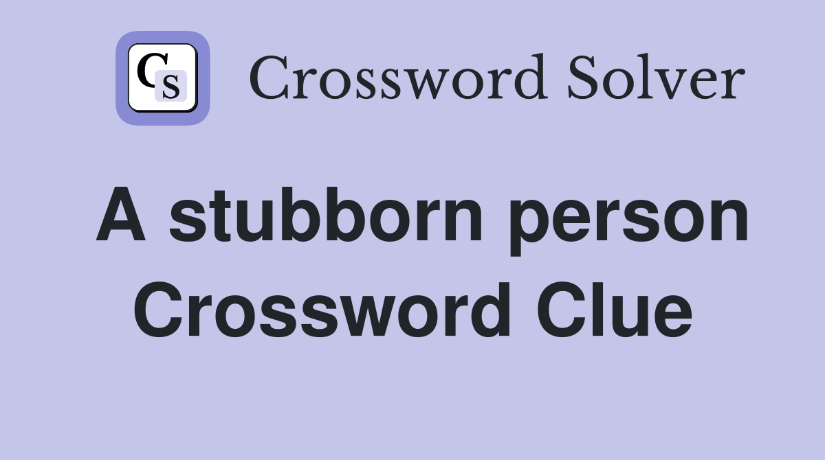 self willed crossword clue