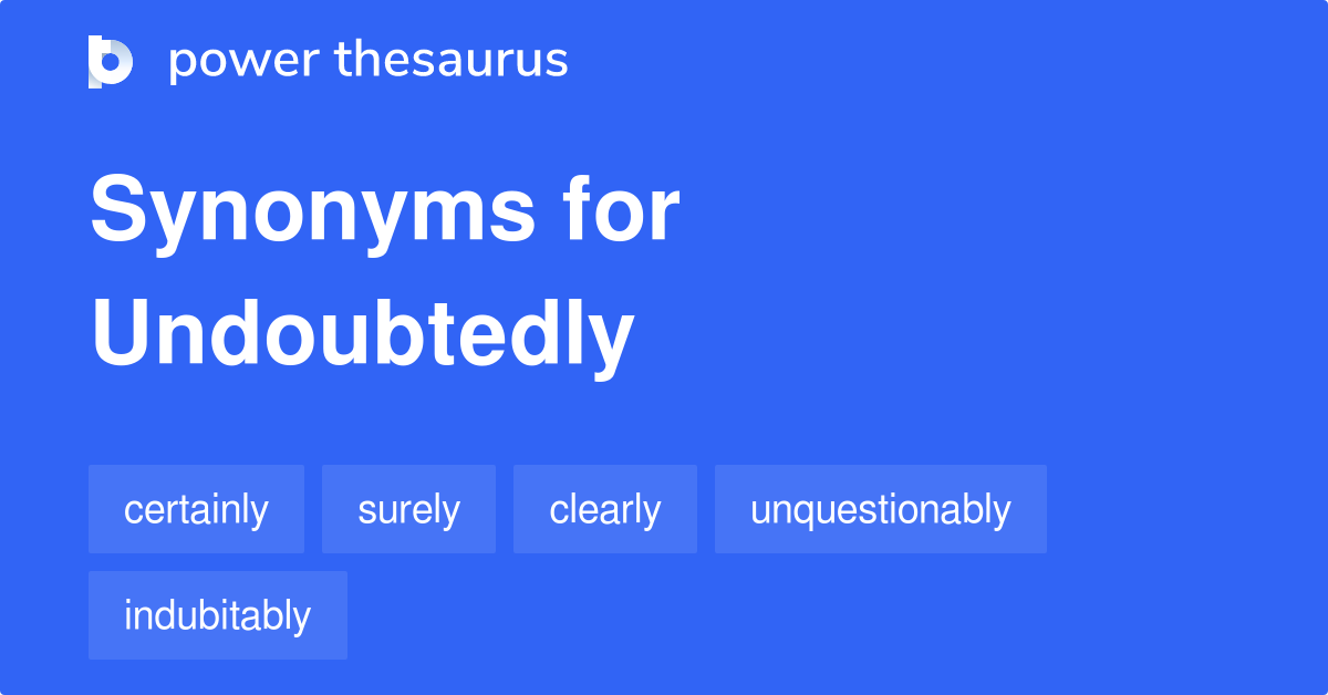 undoubtedly thesaurus