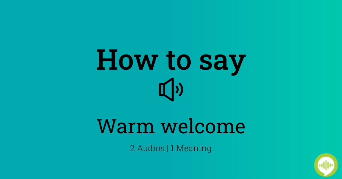 warmly welcome synonym