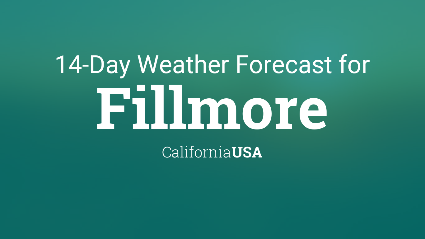 weather fillmore ca 93015