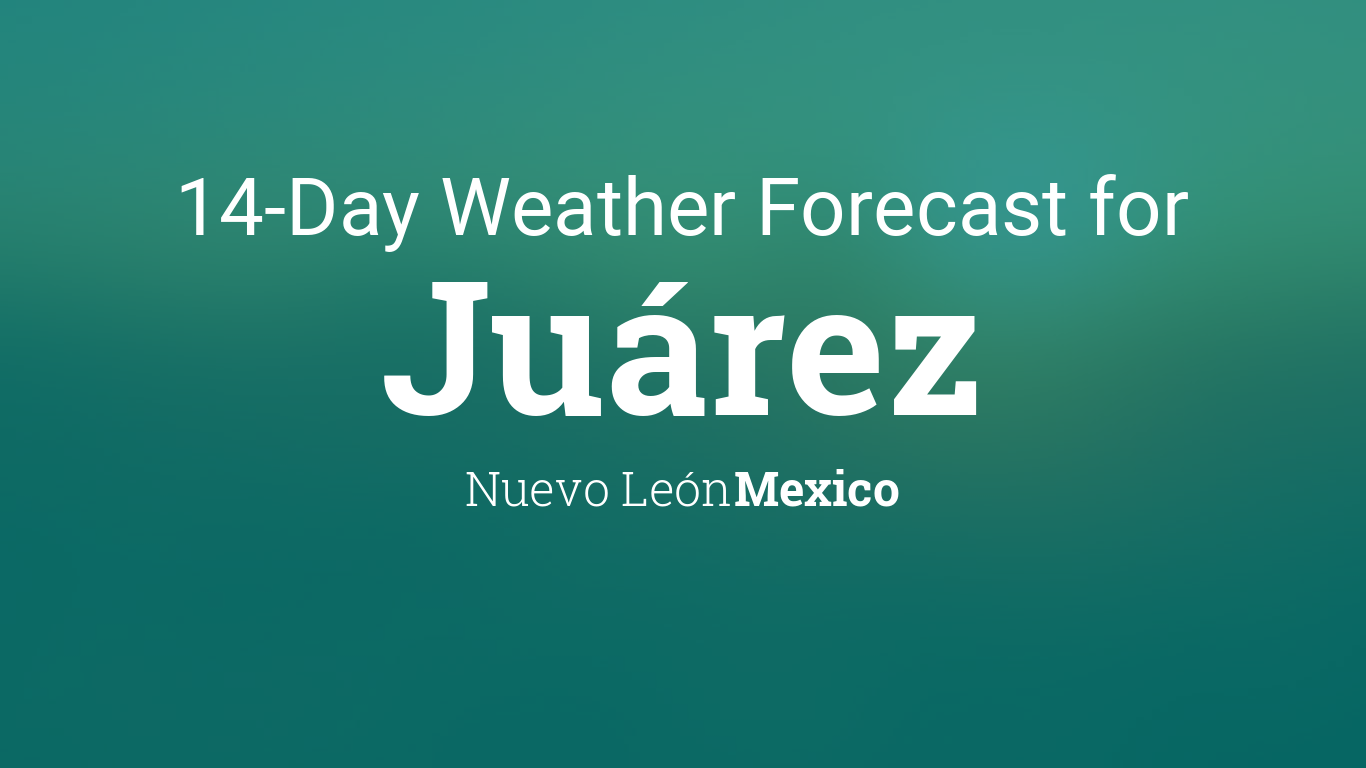 weather juarez nl