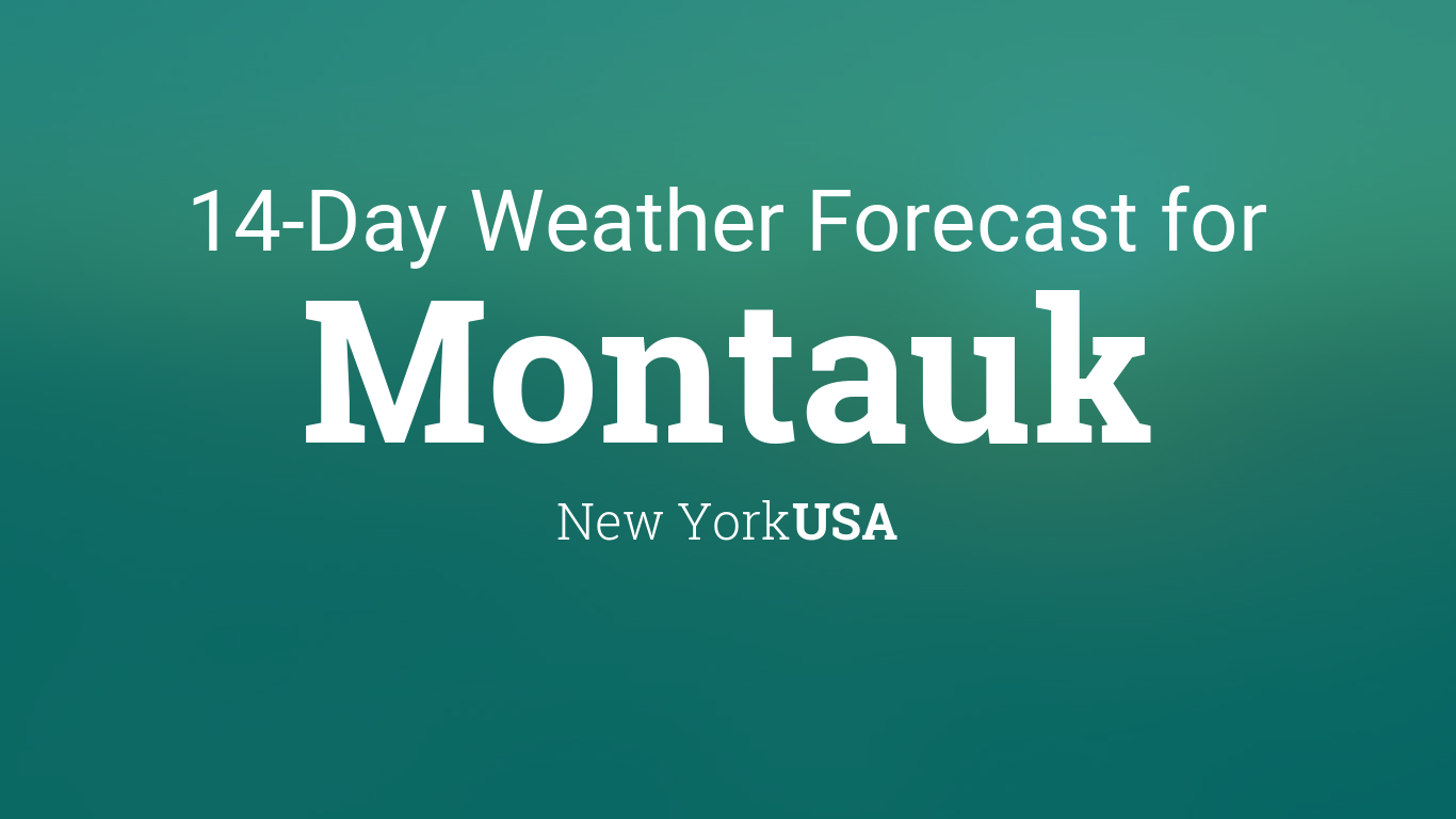 weekend weather montauk ny