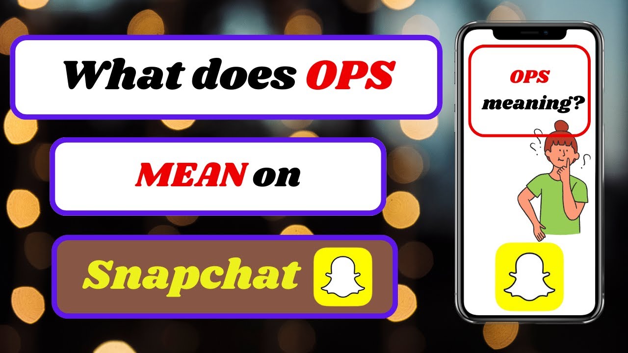 what does ops mean in snapchat