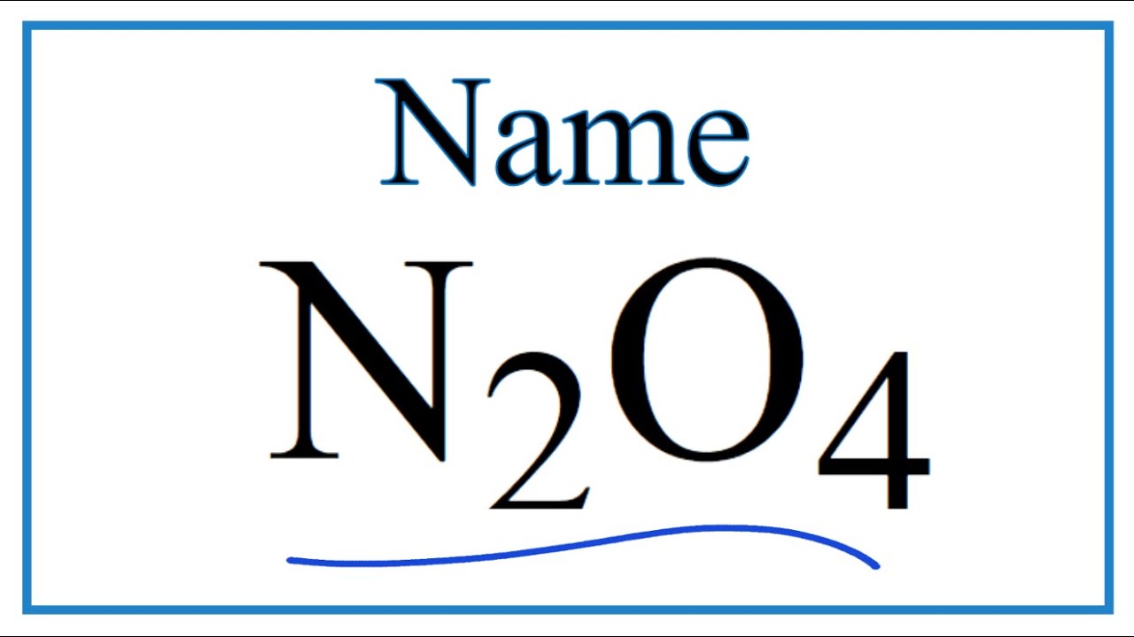 what is the correct name for n2o4